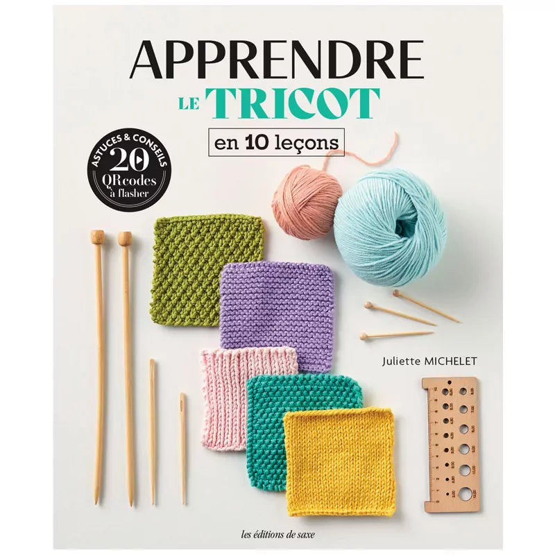 Apprendre le tricot en 10 leçons - Juliette Michelet